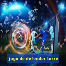 jogo de defender torre